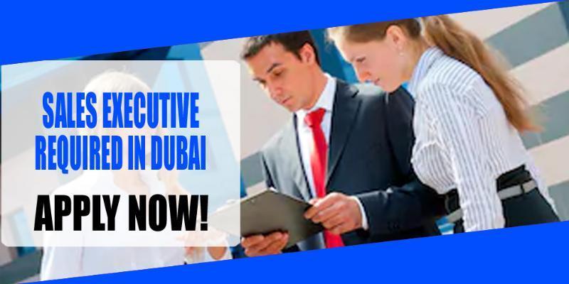 sales-executive-required-in-dubai-dubai-gulf-classifieds-gulf