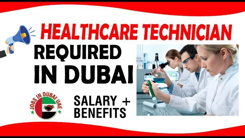 healthcare-technician-required-in-dubai-dubai-gulf-classifieds