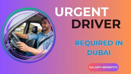 Urgent Driver Required in Dubai