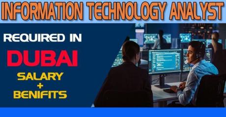 Information Technology Analyst Required in Dubai