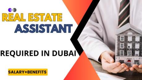 Real Estate Assistant Required in Dubai