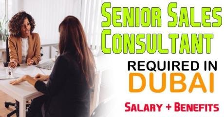 Senior Sales Consultant Required in Dubai