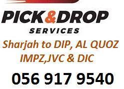 Pick and drop services direct from Sharjah to Dubai DIP, AL QUOZ, DIC,IMPZ,JVC
