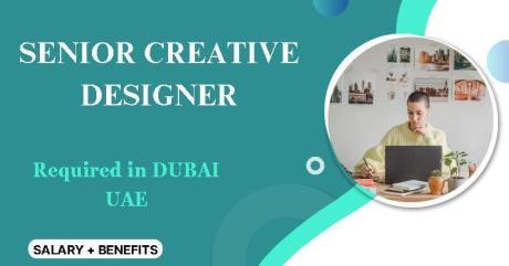 Senior Creative Designer Required in Dubai