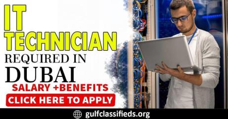 IT TECHNICIAN REQUIRED IN DUBAI