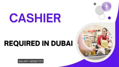 Cashier Required in Dubai