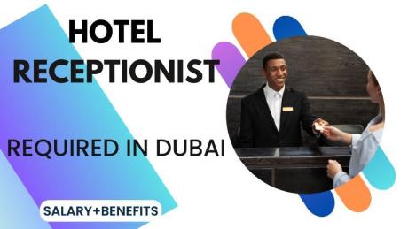 Hotel Receptionist Required in Dubai