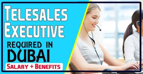 Telesales Executive Required in Dubai