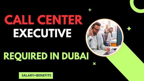 Call Center Executive Required in Dubai