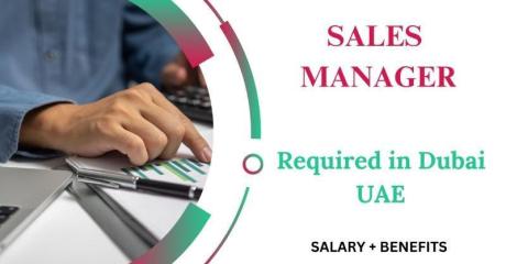 Sales Manager Required in Dubai