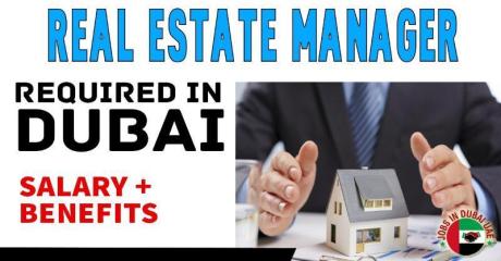 Real Estate Manager Required in Dubai