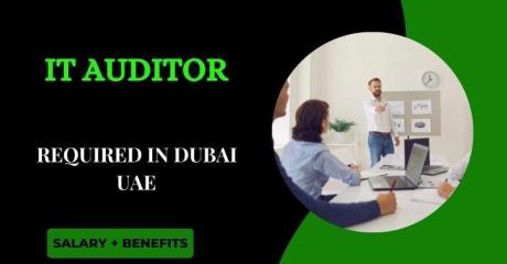 IT Auditor Required in Dubai
