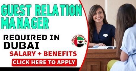 Guest Relation manager Required in Dubai