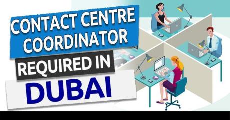 Contact Centre Coordinator Required in Dubai
