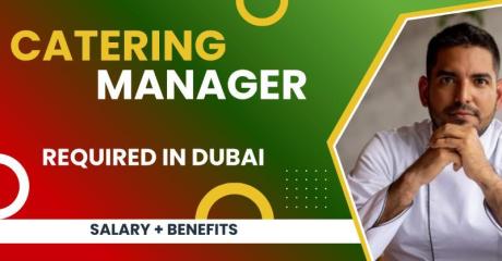 Catering Manager Required in Dubai