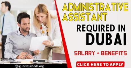 ADMINISTRATIVE ASSISTANT REQUIRE IN DUBAI
