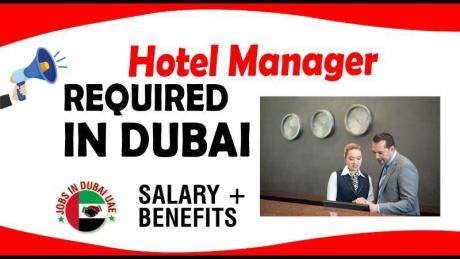 Hotel Manager REQUIRED IN DUBAI