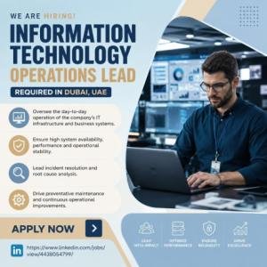 Information Technology Operations Lead Required in Dubai