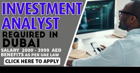 Investment Analyst Required in Dubai
