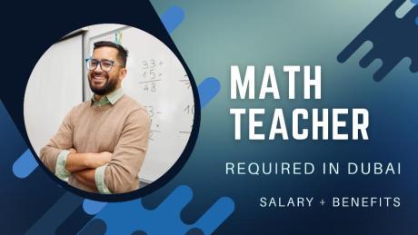 Math Teacher Required in Dubai