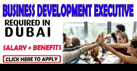 Business Development Executive Required in Dubai
