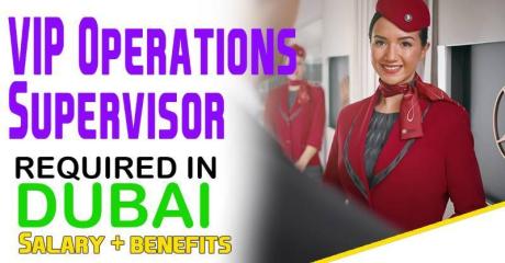 VIP Operations Supervisor Required in Dubai