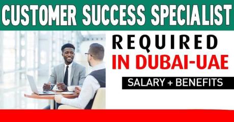 Customer Success Specialist Required in Dubai