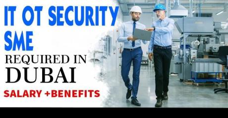 IT OT Security SME Required in Dubai