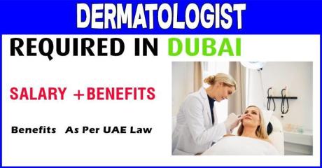 Dermatologist Required in Dubai