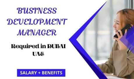 Business Development Manager Required in Dubai