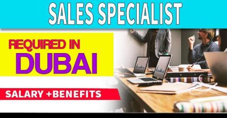 Sales Specialist Required in Dubai