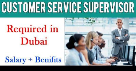 Customer Service Supervisor Required in Dubai