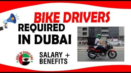BIKE DRIVERS REQUIRED IN DUBAI