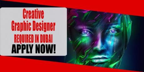 Creative Graphic Designer REQUIRED IN DUBAI
