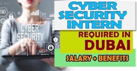 Cyber Security Intern Required in Dubai