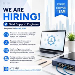 Field Support Engineer Required in Dubai