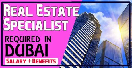 Real Estate Specialist Required in Dubai