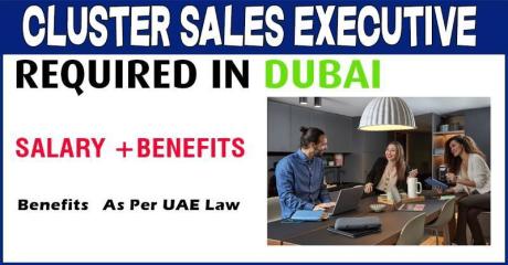 Cluster Sales Executive Required in Dubai
