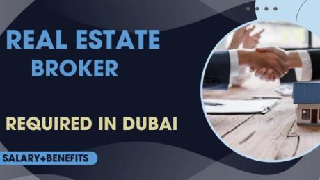 REAL ESTATE BROKER Required in Dubai