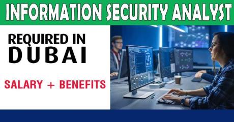 Information Security Analyst Required in Dubai