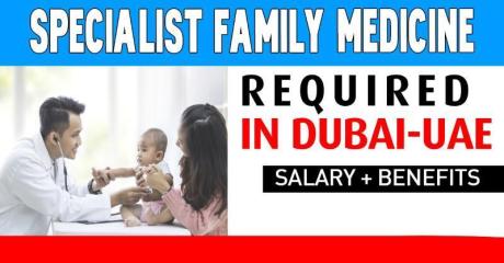 Specialist Family Medicine Required in Dubai