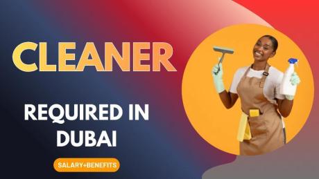 Cleaner Required in Dubai