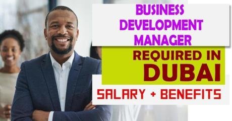 Business Development Manager Required in Dubai