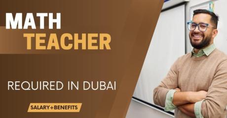 Math Teacher Required in Dubai