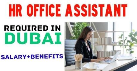 Human Resources Office Assistant Required in Dubai