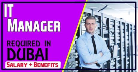 Information Technology Manager Required in Dubai
