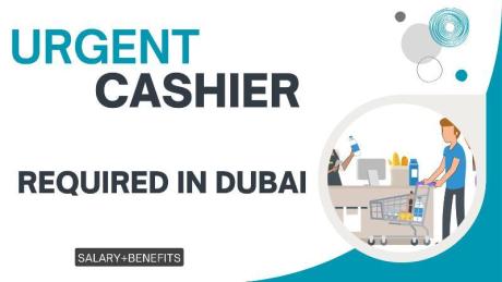 Urgent Cashier Required in Dubai UAE