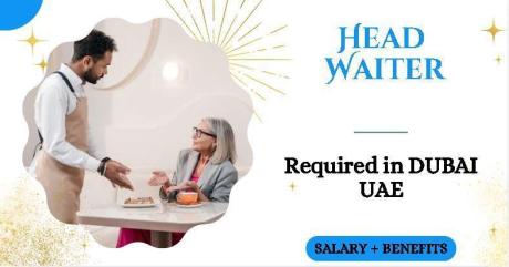 Head Waiter Required in Dubai