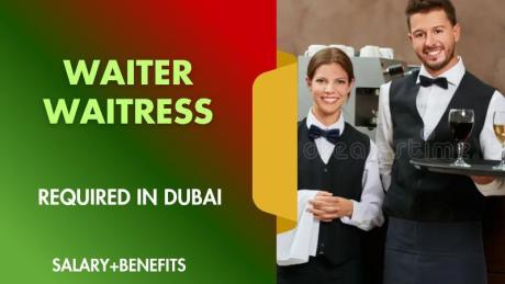 Waiter & Waitress Required in Dubai