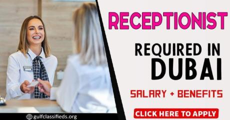 RECEPTIONIST REQUIRED IN DUBAI